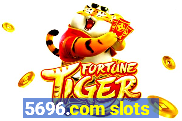 5696.com slots